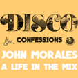 Disco Confessions John Morales Sydney